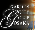 GARDEN CITY CLUB OSAKA